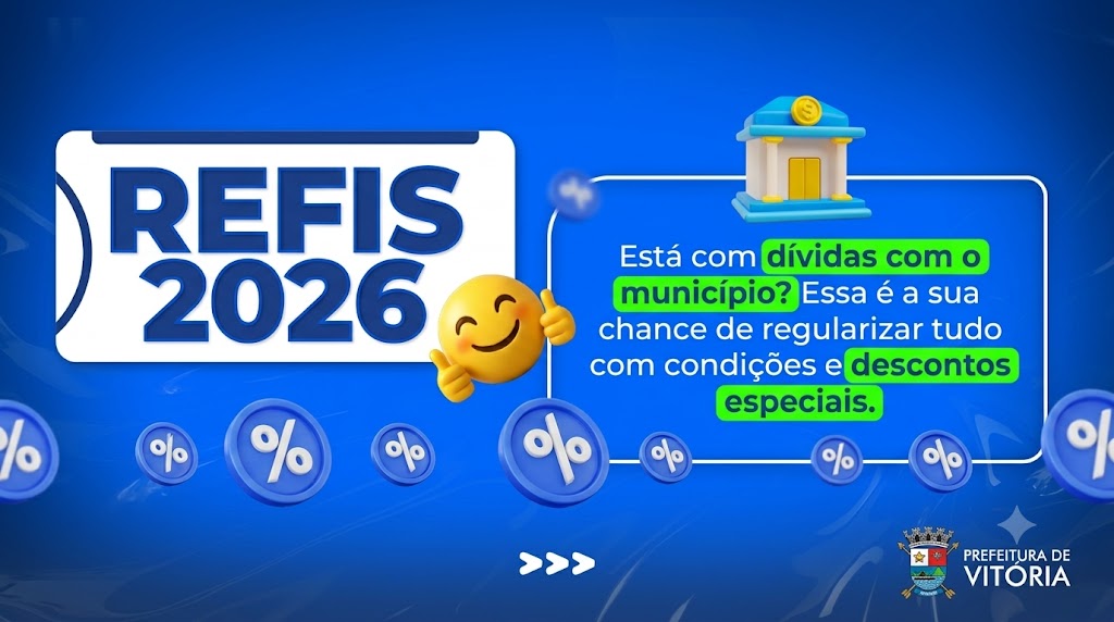 Adesão ao REFIS Vitória 2026 requer atenção à documentação; confira a lista completa